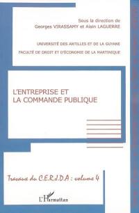 Travaux du CERJDA. Vol. 4. L'entreprise et la commande publique : colloque du 26 novembre 2003