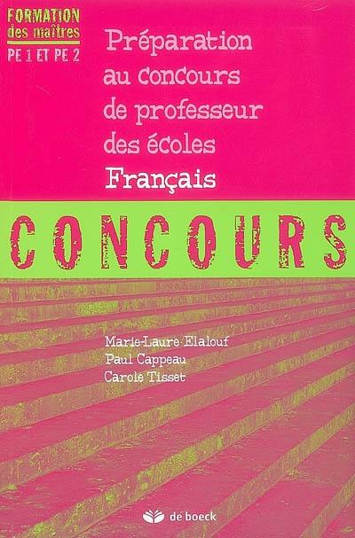 Préparation au concours de professeur des écoles : français : PE1 et PE2