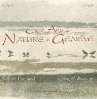 Cent ans de nature à Genève, 1906-2006