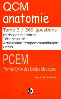 QCM d'anatomie. Vol. 3. Nerfs des membres, tête osseuse, articulation temporo-mandibulaire, dents