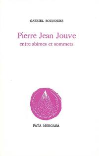 Pierre-Jean Jouve : entre abîmes et sonnets