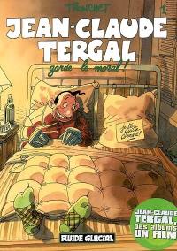 Jean-Claude Tergal. Vol. 1. Jean-Claude Tergal garde le moral