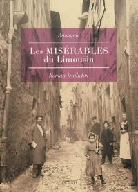 Les misérables du Limousin : roman-feuilleton