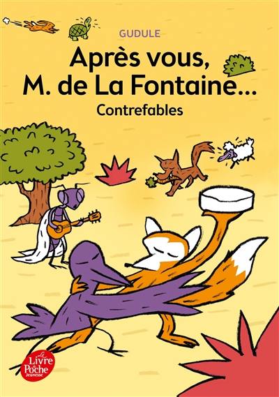 Après vous, M. de La Fontaine... : contrefables