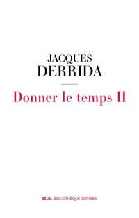 Donner le temps. Vol. 2