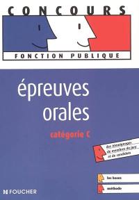 S'entraîner aux épreuves orales, catégorie C : concours fonction publique