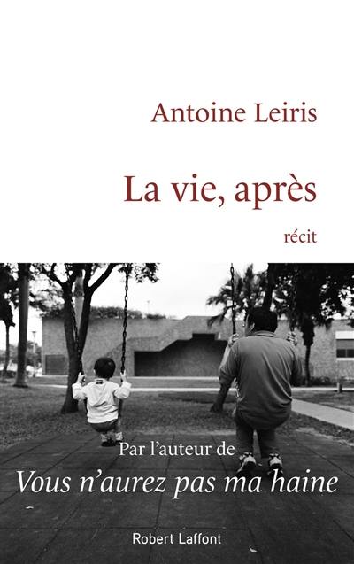 La vie, après : récit