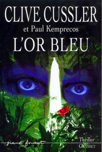 L'or bleu : un roman tiré des dossiers de la NUMA