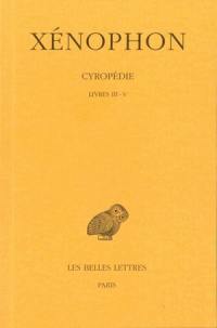 Cyropédie. Vol. 2. Livres III-V