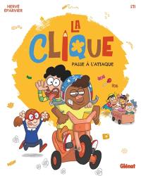 La clique. Vol. 1. La clique passe à l'attaque