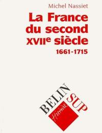 La France du second XVIIe siècle, 1661-1715