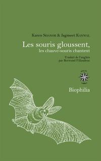 Les souris gloussent, les chauves-souris chantent