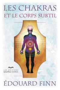 Les chakras et le corps subtil