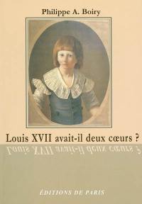 Louis XVII avait-il deux coeurs ?