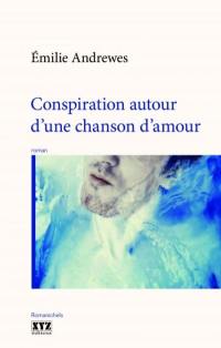 Conspiration autour d'une chanson d'amour