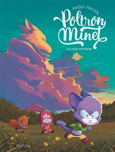 Poltron Minet. Vol. 1. La voie romane