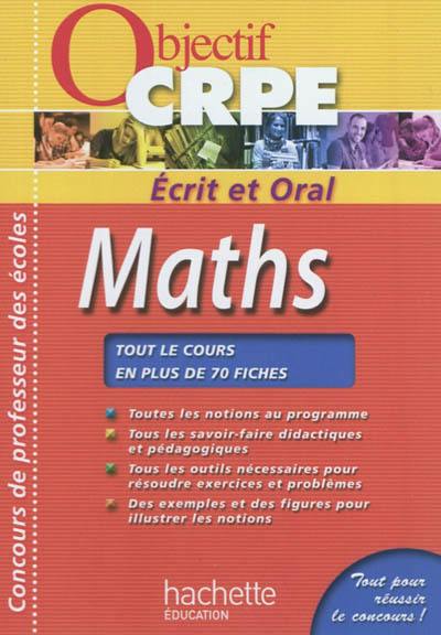 Maths : écrit et oral : tout le cours en plus de 70 fiches