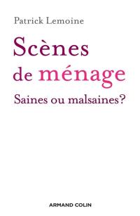 Scènes de ménage : saines ou malsaines ?