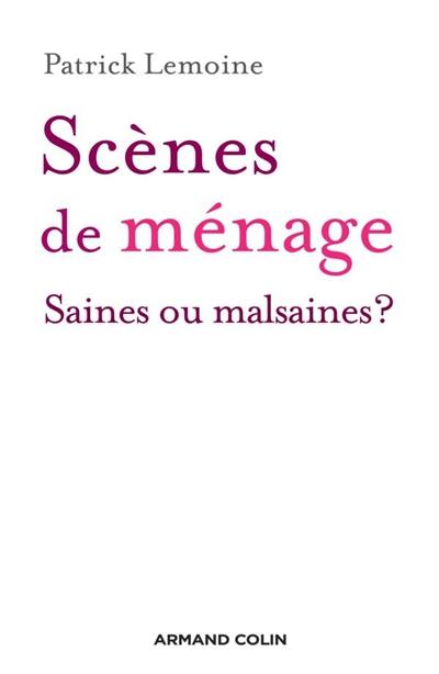 Scènes de ménage : saines ou malsaines ?