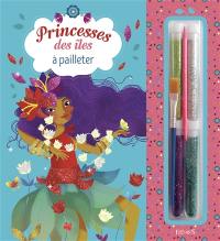 Princesses des îles à pailleter