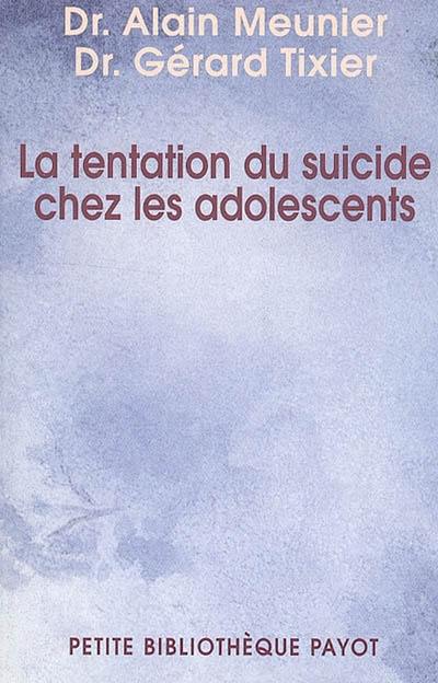 La tentation du suicide chez l'adolescent