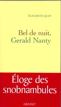 Bel de nuit, Gérald Nanty