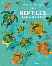 Des reptiles par milliers