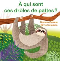 A qui sont ces drôles de pattes ?