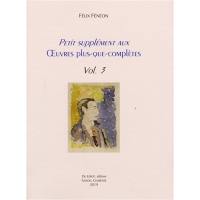 Petit supplément aux Oeuvres plus-que-complètes. Vol. 3