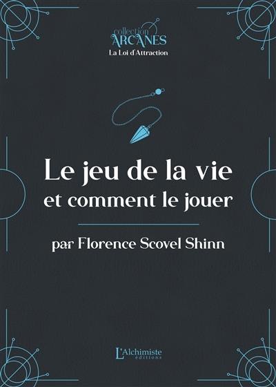 Le jeu de la vie et comment le jouer