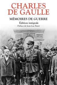 Mémoires de guerre : édition intégrale