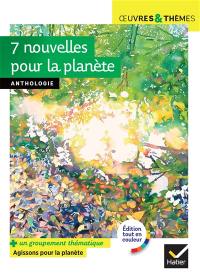 7 nouvelles pour la planète : textes intégraux