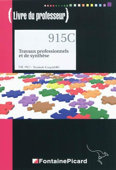 Travaux professionnels et de synthèse, bac pro comptabilité terminale : livre du professeur