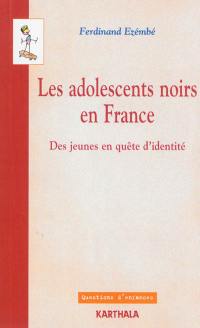 Les adolescents noirs en France : des jeunes en quête d'identité