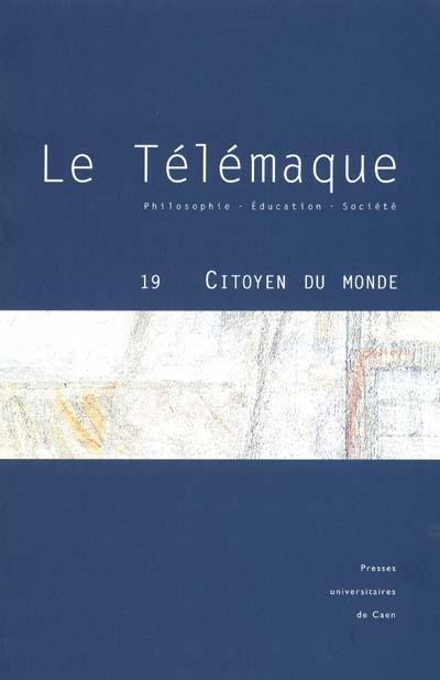 Télémaque (Le), n° 19. Citoyen du monde