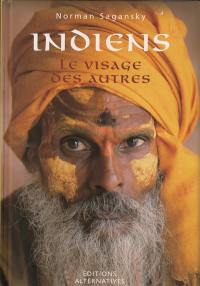 Indiens : le visage des autres