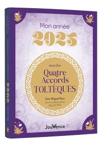 Mon année 2025 avec les quatre accords toltèques