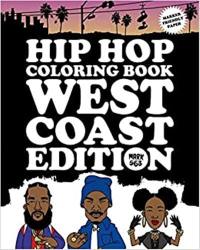 Hip Hop Coloring Book West Coast Edition