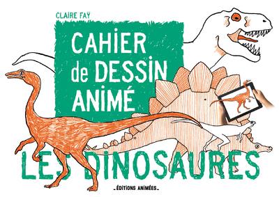 Les dinosaures : cahier de dessin animé