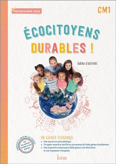 Ecocitoyens durables ! CM1 : cahier d'activités : programme 2020