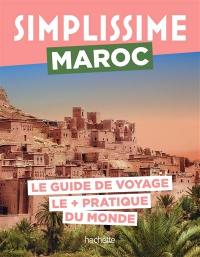 Simplissime : Maroc : le guide de voyage le + pratique du monde