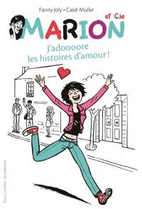 Les aventures de Marion et Charles. Vol. 1. J'adoooore les histoires d'amour !