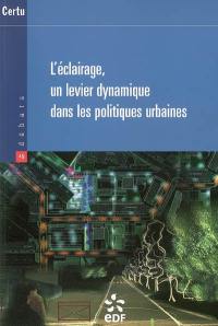 L'éclairage, un levier dynamique dans les politiques urbaines