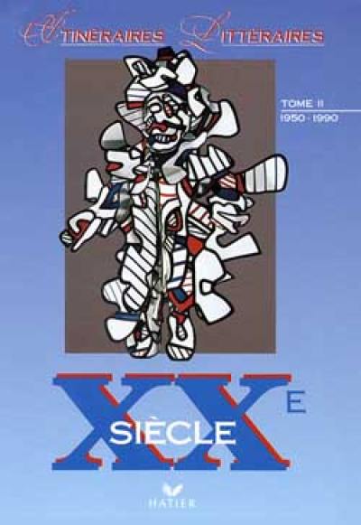 XXe siècle. Vol. 2. 1950-1990