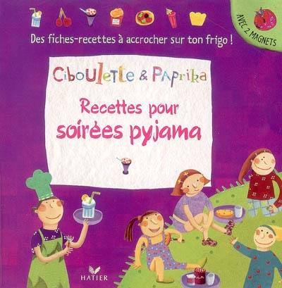 Recettes pour soirées pyjama