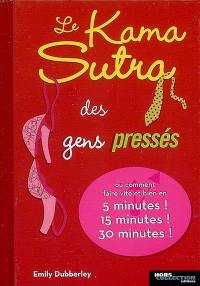 Le kama-sutra des gens pressés