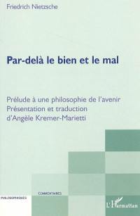 Par-delà le bien et le mal : prélude à une philosophie de l'avenir