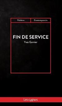 Fin de service : tragi-comédie