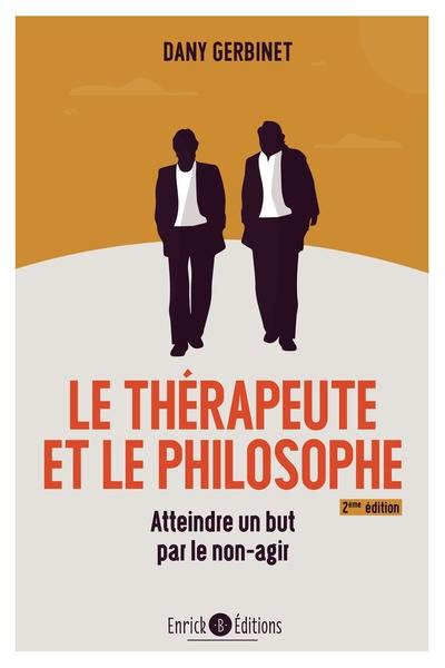 Le thérapeute et le philosophe : atteindre un but par le non-agir