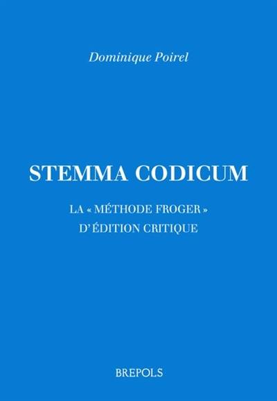 Stemma codicum : la méthode Froger d'édition critique